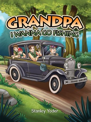 cover image of Grandpa, I Wanna Go Fishing